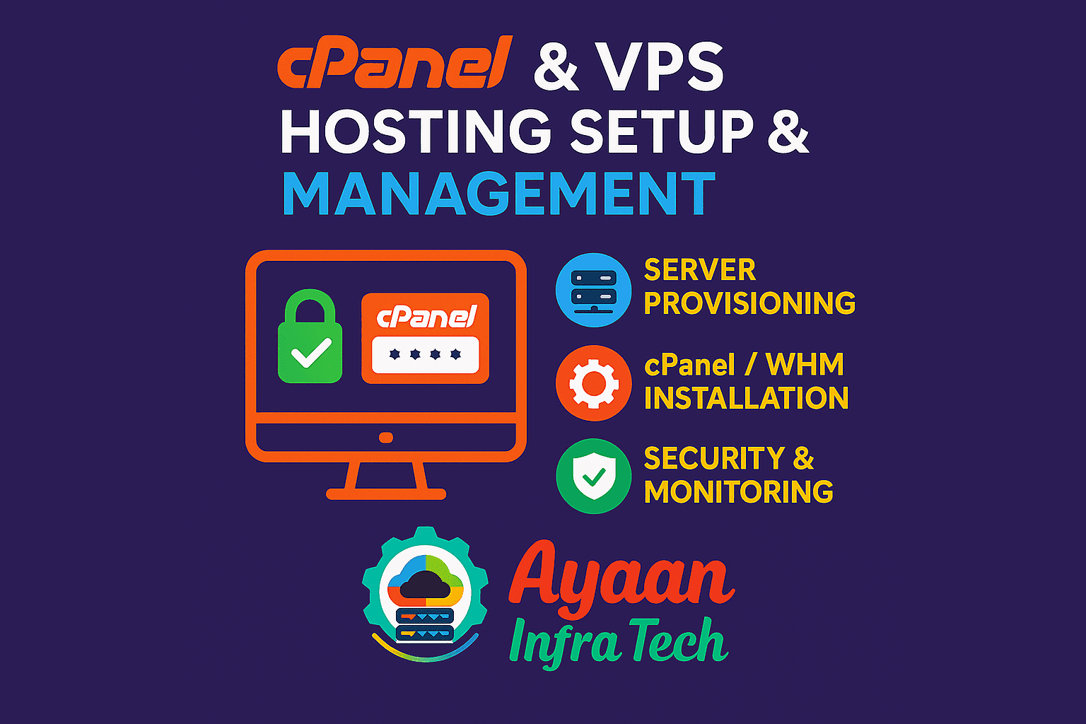 cPanel & VPS Hosting Setup and Management by Ayaan Infra Tech – Secure Provisioning and Monitoring
