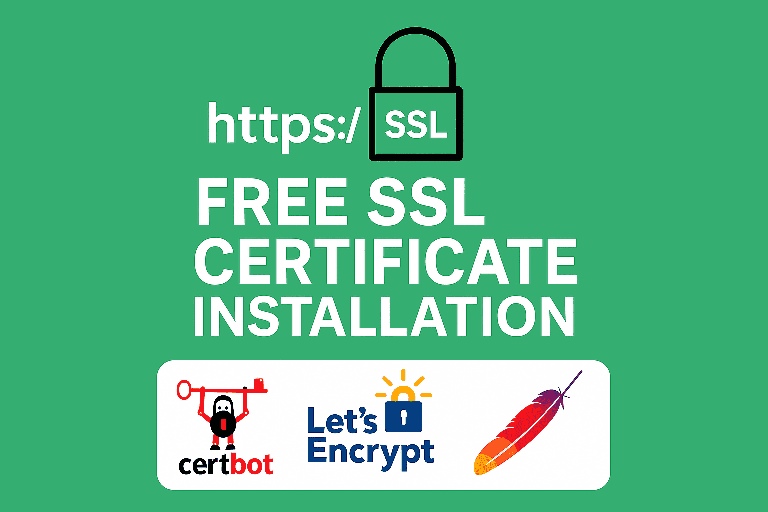 Square promotional graphic for Free SSL Certificate Installation showing Certbot, Let’s Encrypt, and Apache server logos with a secure HTTPS lock icon